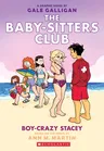 Boy-Crazy Stacey: A Graphic Novel (the Baby-Sitters Club #7): Volume 7