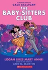 Logan Likes Mary Anne!: A Graphic Novel (the Baby-Sitters Club #8): Volume 8