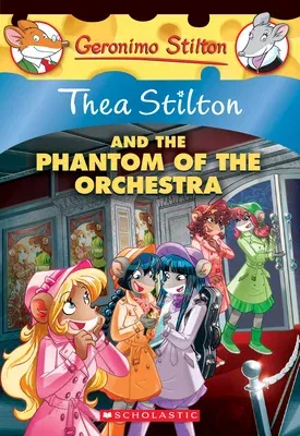 The Phantom of the Orchestra (Thea Stilton #29): Volume 29