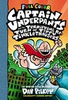 Captain Underpants and the Terrifying Return of Tippy Tinkletrousers: Color Edition (Captain Underpants #9): Volume 9 (Color)