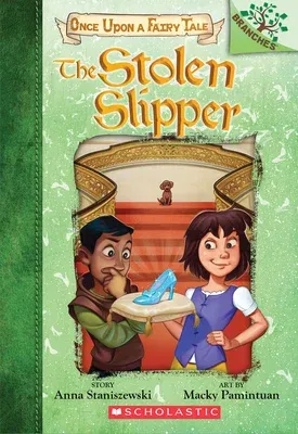 The Stolen Slipper: A Branches Book (Once Upon a Fairy Tale #2): Volume 2