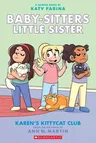 Karen's Kittycat Club: A Graphic Novel (Baby-Sitters Little Sister #4): Volume 4 (Adapted)