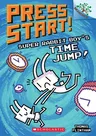 Super Rabbit Boy's Time Jump!: A Branches Book (Press Start! #9): Volume 9