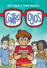 Cuatro Ojos (Four Eyes 1: Four Eyes)