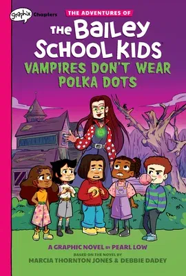 Vampires Don't Wear Polka Dots: A Graphix Chapters Book (the Adventures of the Bailey School Kids #1): Volume 1