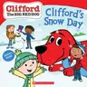 Clifford's Snow Day (Clifford the Big Red Dog Storybook)