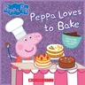 Peppa Loves to Bake (Peppa Pig)