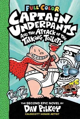 Captain Underpants and the Attack of the Talking Toilets: Color Edition (Captain Underpants #2) (Color)