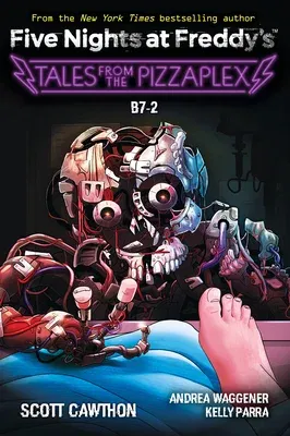 Tales from the Pizzaplex #8: B7-2: An Afk Book (Five Nights at Freddy's)