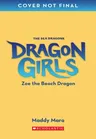 Zoe the Beach Dragon (Dragon Girls #11)