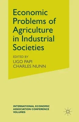 Economic Problems of Agriculture in Industrial Societies (1969)