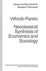 Vilfredo Pareto: Neoclassical Synthesis of Economics and Sociology (1994)