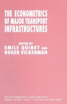 The Econometrics of Major Transport Infrastructures (1997)