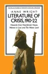 Literature of Crisis, 1910-22: Howards End, Heartbreak House, Women in Love and the Waste Land (1984)