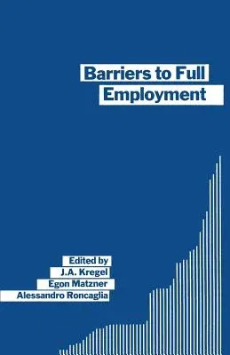 Barriers to Full Employment: Papers from a Conference Sponsored by the Labour Market Policy Section of the International Institute of Management of (1