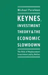 Keynes, Investment Theory and the Economic Slowdown: The Role of Replacement Investment and Q-Ratios (1989)