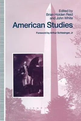 American Studies: Essays in Honour of Marcus Cunliffe (1991)