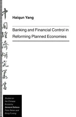 Banking and Financial Control in Reforming Planned Economies (1996)