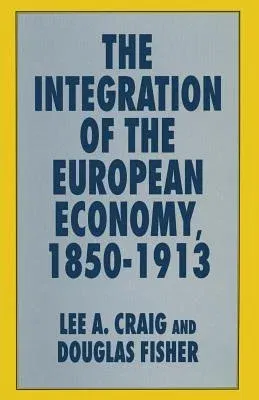 The Integration of the European Economy, 1850-1913 (1997)