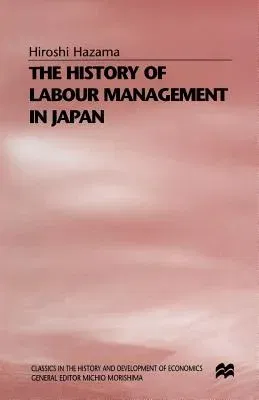 The History of Labour Management in Japan (1997)