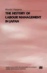 The History of Labour Management in Japan (1997)