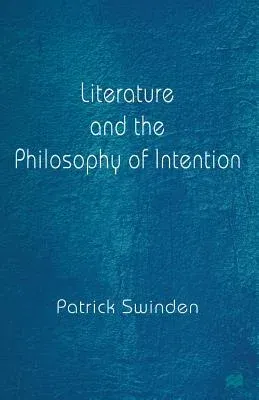 Literature and the Philosophy of Intention (1999)