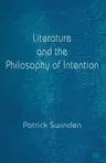 Literature and the Philosophy of Intention (1999)