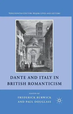 Dante and Italy in British Romanticism (2011)