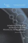 Domestic Resource Mobilization and Financial Development (2008)