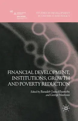 Financial Development, Institutions, Growth and Poverty Reduction (2008)