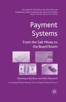 Payment Systems: From the Salt Mines to the Board Room (2008)