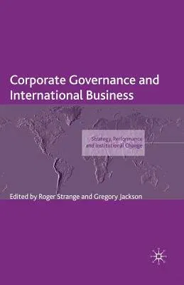 Corporate Governance and International Business: Strategy, Performance and Institutional Change (2008)