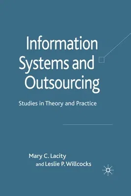 Information Systems and Outsourcing: Studies in Theory and Practice (2009)