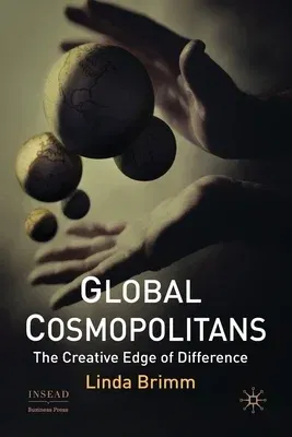 Global Cosmopolitans: The Creative Edge of Difference (2010)