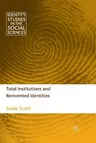 Total Institutions and Reinvented Identities (2011)