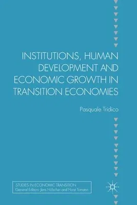 Institutions, Human Development and Economic Growth in Transition Economies (2011)