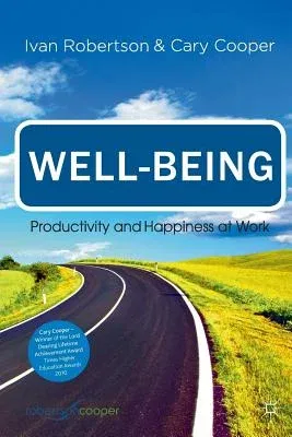 Well-Being: Productivity and Happiness at Work (2011)