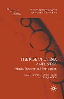 The Rise of China and India: Impacts, Prospects and Implications (2010)