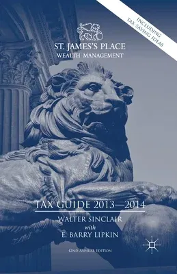 St. James's Place Tax Guide 2013-2014 (2013)