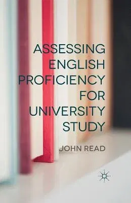 Assessing English Proficiency for University Study (2015)