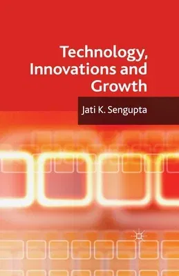 Technology, Innovations and Growth (2011)