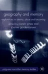 Geography and Memory: Explorations in Identity, Place and Becoming (2012)