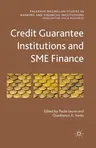 Credit Guarantee Institutions and Sme Finance (2012)