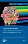 Competitive Strategies: Managing the Present, Imagining the Future (2013)