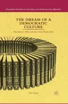 The Dream of a Democratic Culture: Mortimer J. Adler and the Great Books Idea (2013)