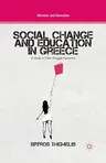 Social Change and Education in Greece: A Study in Class Struggle Dynamics (2013)