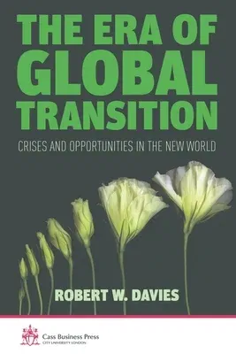 The Era of Global Transition: Crises and Opportunities in the New World (2012)