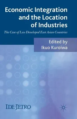 Economic Integration and the Location of Industries: The Case of Less Developed East Asian Countries (2012)