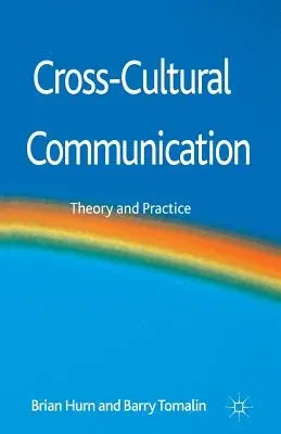 Cross-Cultural Communication: Theory and Practice (2013)