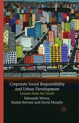 Corporate Social Responsibility and Urban Development: Lessons from the South (2009)